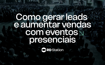 Como Gerar Leads com Eventos Presenciais